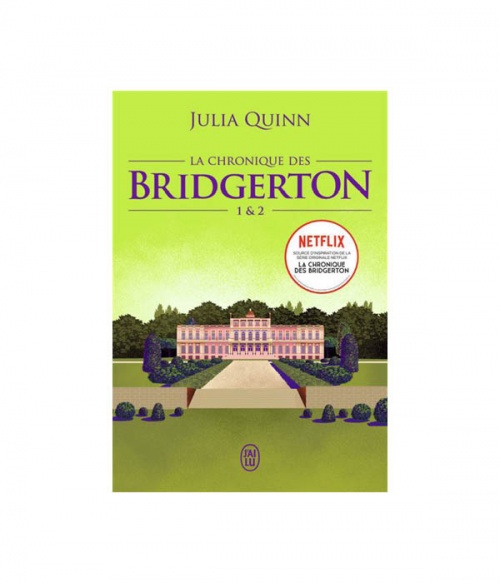 La Chronique des Bridgerton - Julia Quinn
