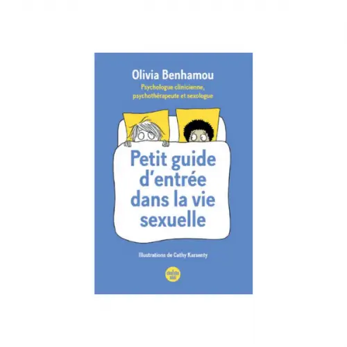 Petit guide d'entrée dans la vie sexuelle