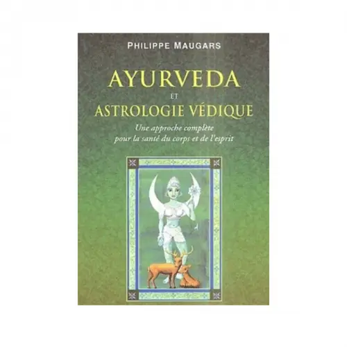 Ayurveda et astrologie védique - Philippe Maugars