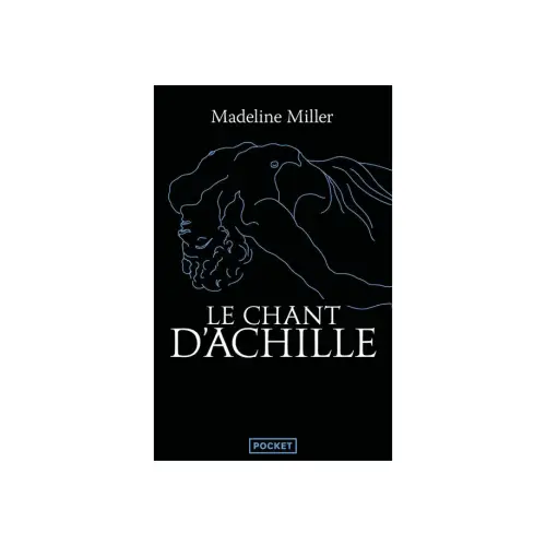 Le chant d'Achille - Madeline Miller 