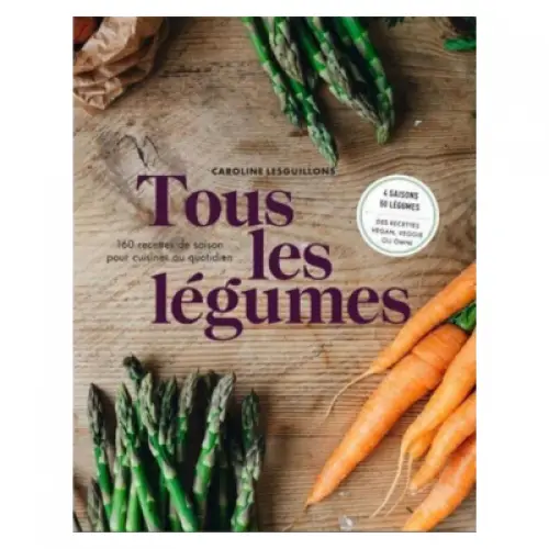 Tous les Légumes - Caroline Lesguillons